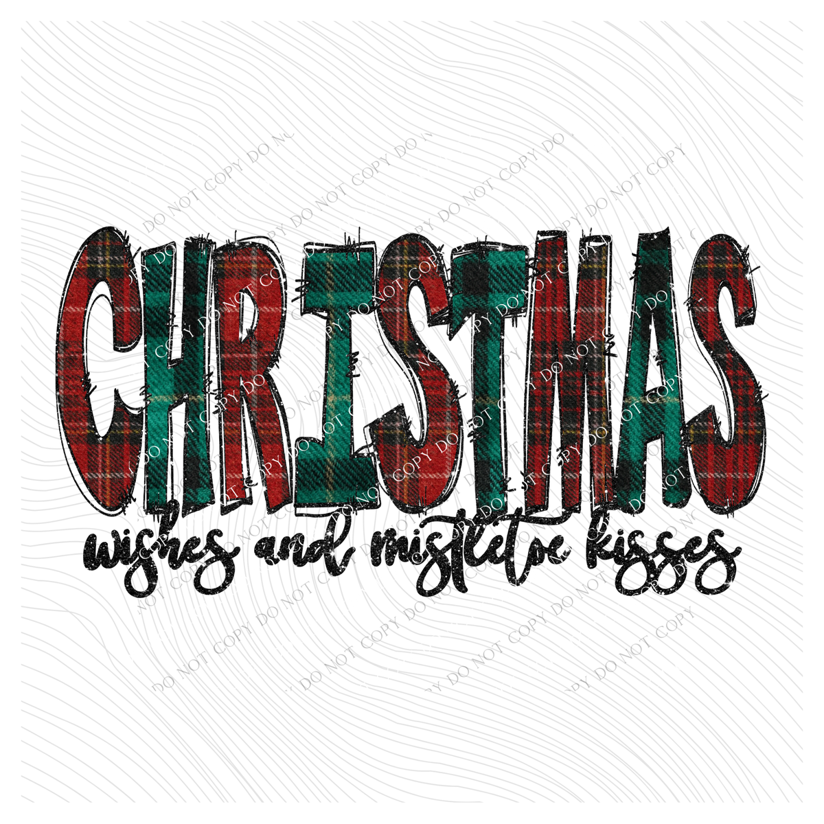 Christmas Wishes and Mistletoe Kisses Glitter & Red & Green Plaid Digital Download, PNG
