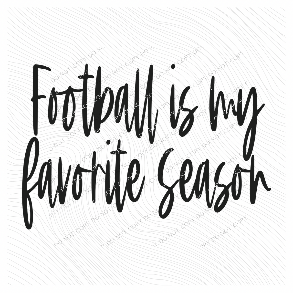 Football is my favorite Season Script in Black Digital Download, PNG