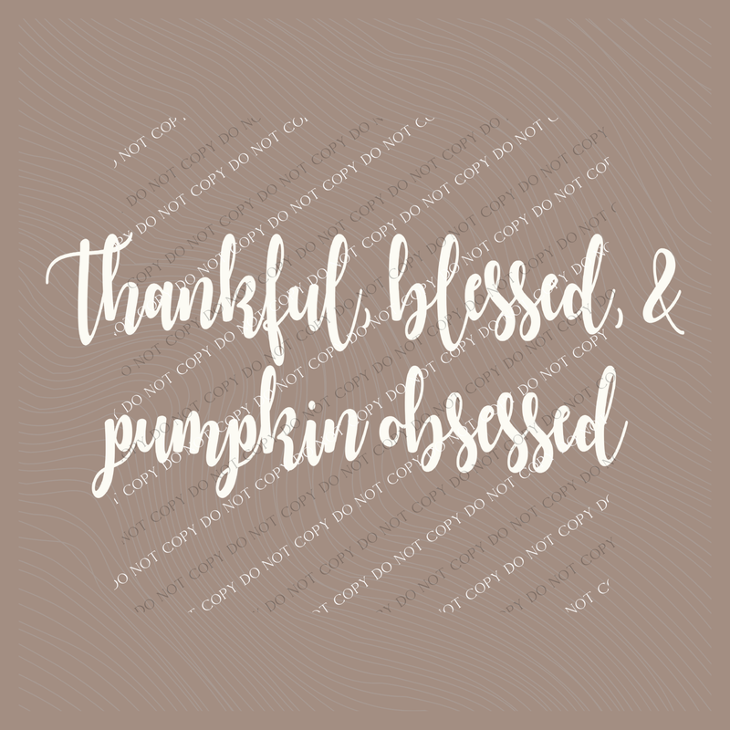 Thankful Blessed & Pumpkin Obsessed Script in Cream Digital Download, PNG