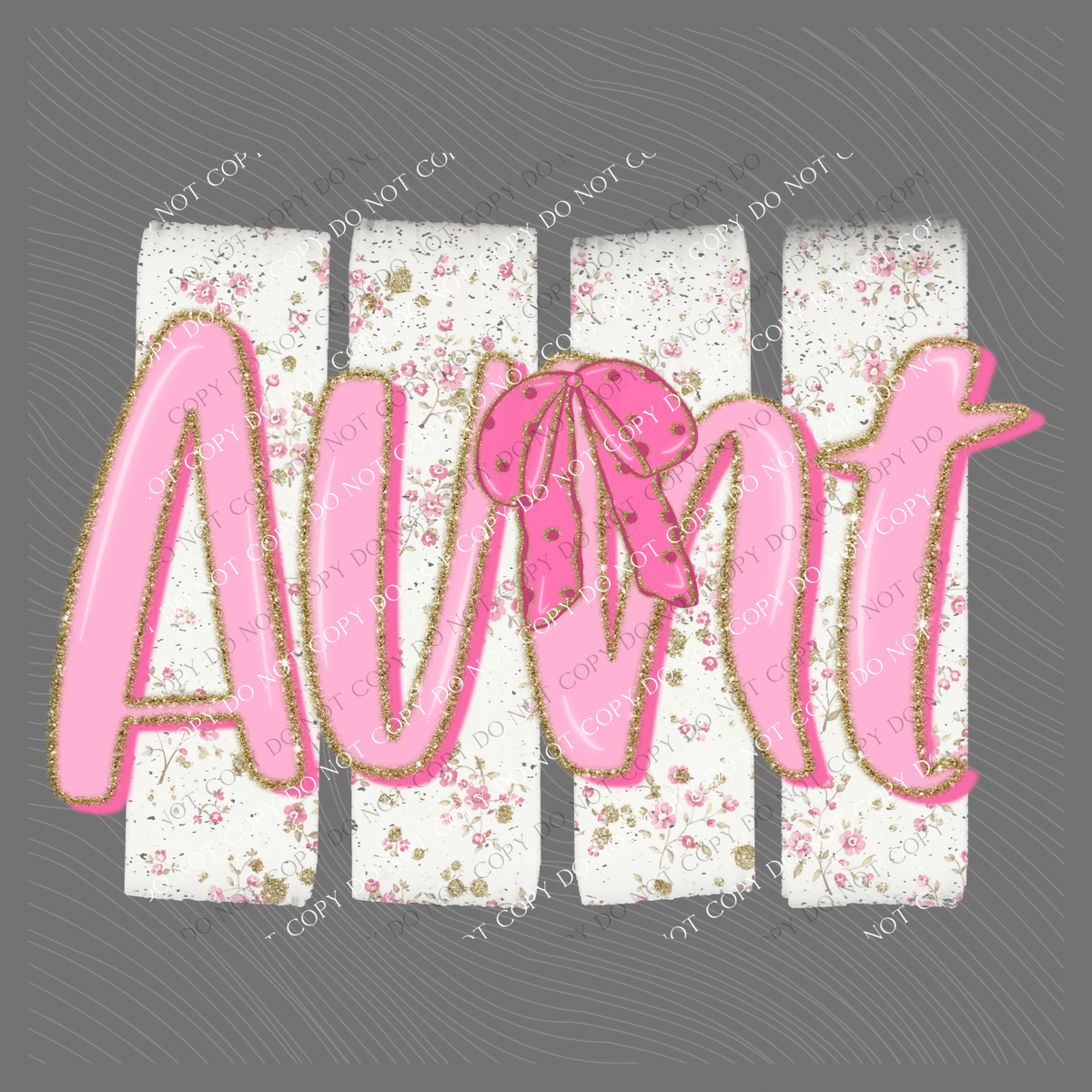 Aunt Floral Distressed Stripes, Glitter & Bow Coquette Digital Design, PNG