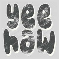 Yee Haw Distressed Charcoal & White Digital Design, PNG