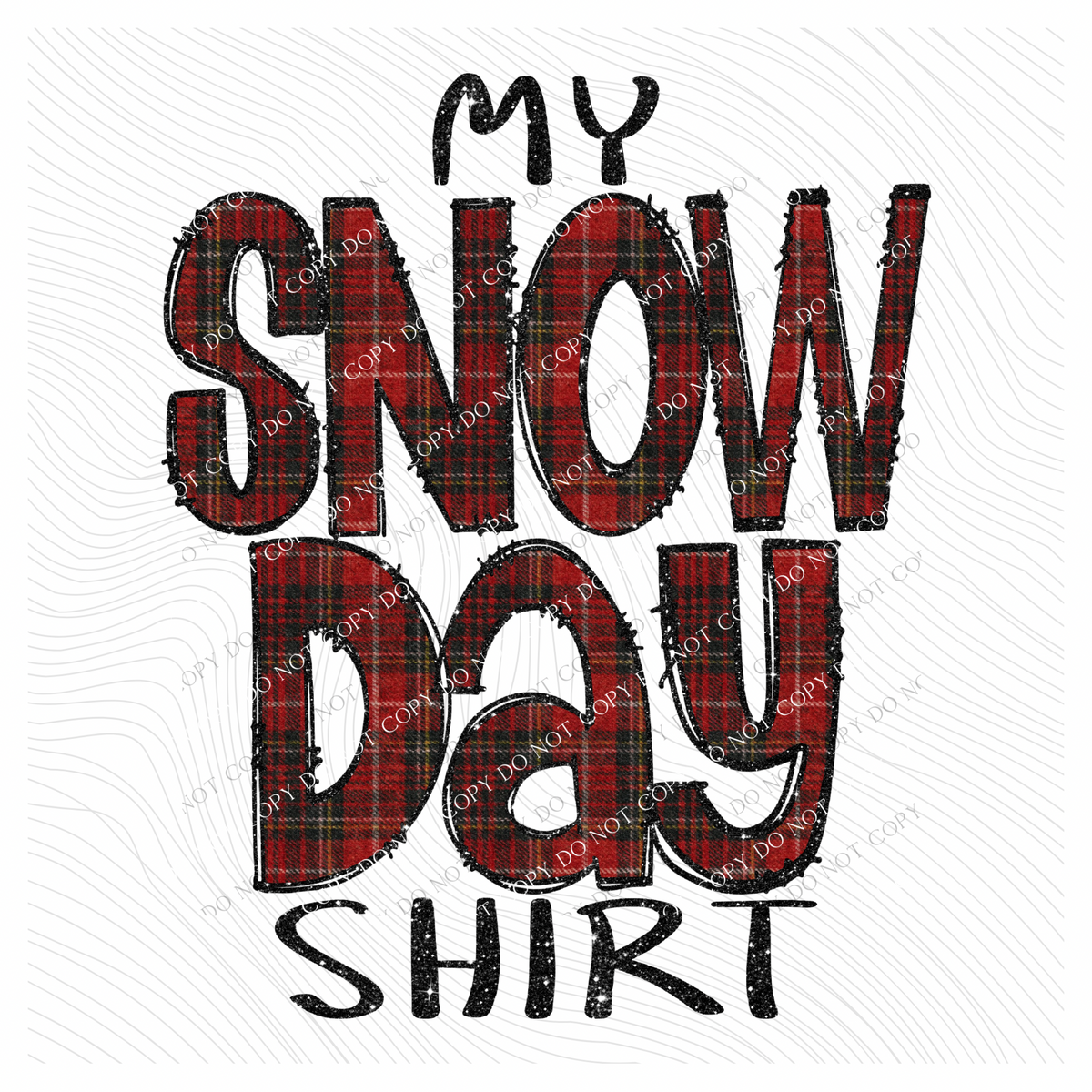 My Snow Day Shirt Glitter & Red Plaid Digital Download, PNG