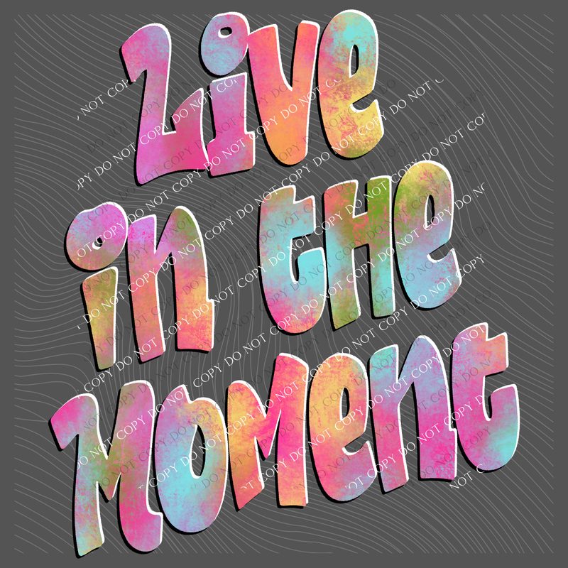 Live in the Moment Retro Shadow Water Colors Digital Design, PNG