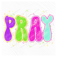Pray Neon Chalky Splatter Digital Design, PNG