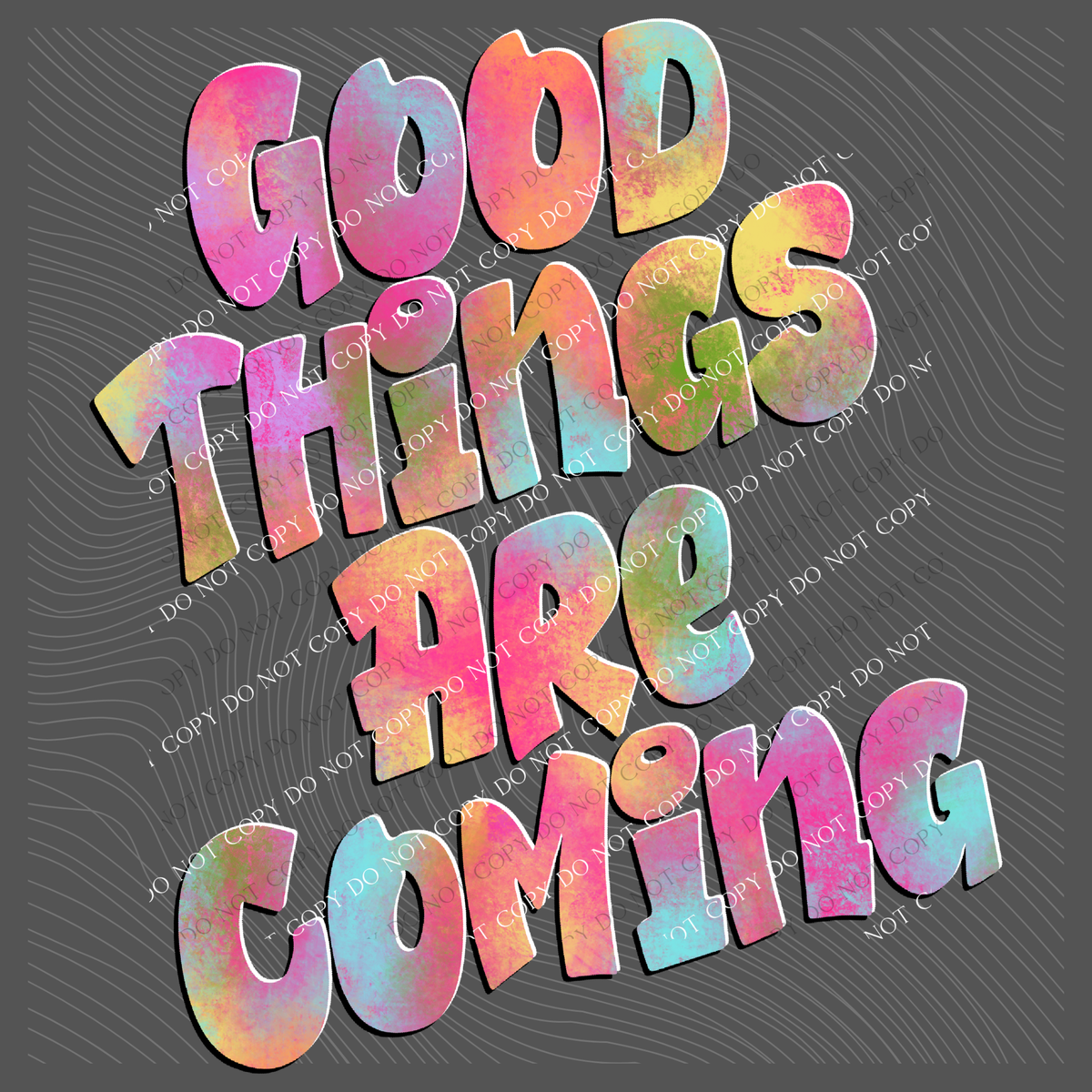 Good Things are Coming Retro Shadow Water Colors Digital Design, PNG