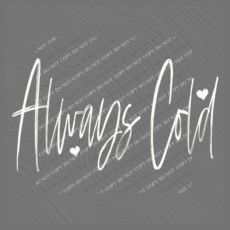 Always Cold Sketched Script Hearts in Off-white Digital Design, PNG