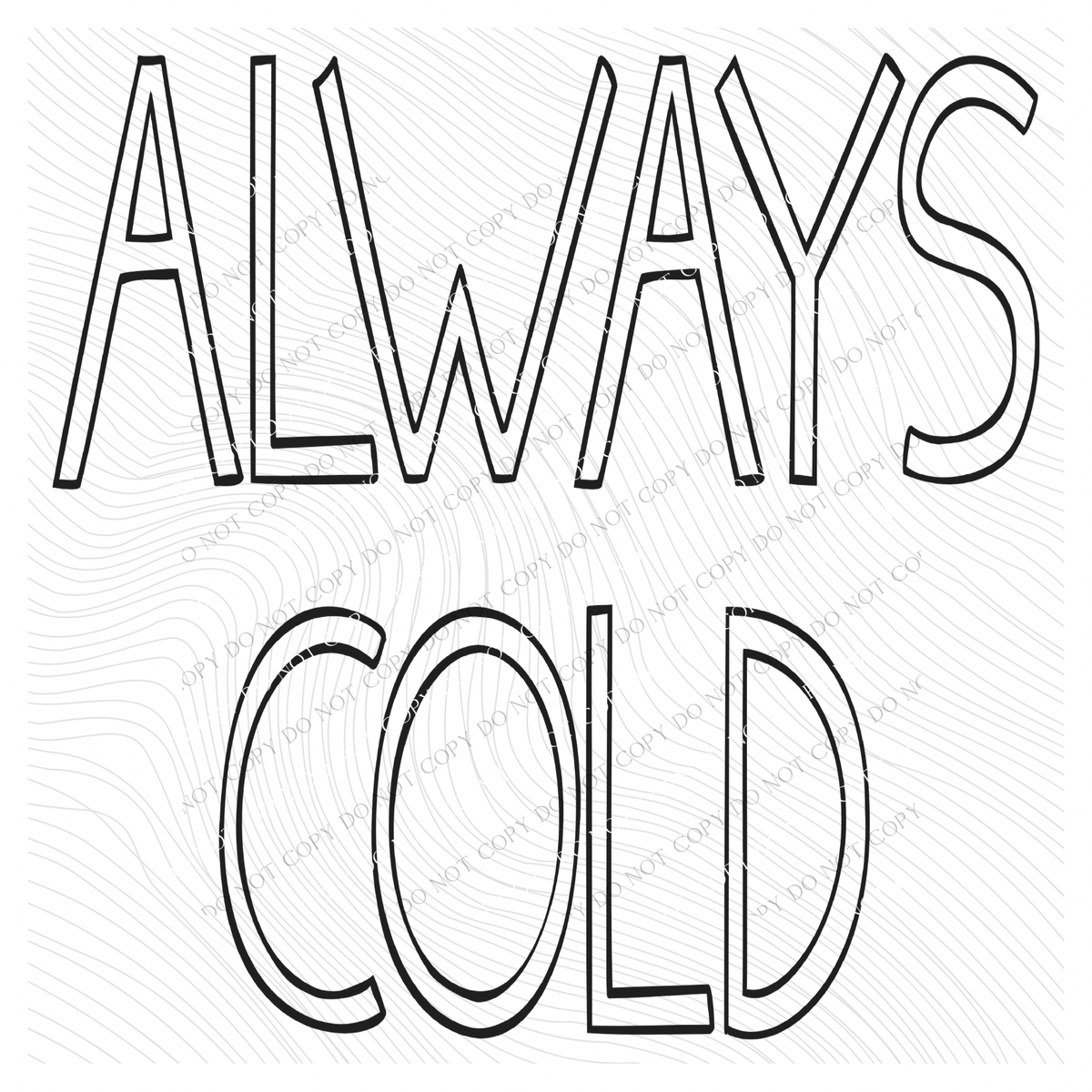 Always Cold Simple Outline in Black Digital Design, PNG