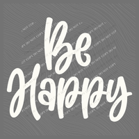 Be Happy Script in Off-white Digital Design, PNG