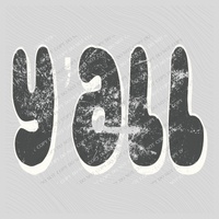 Y’all Distressed Charcoal & White Digital Design, PNG