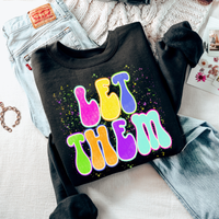 Let Them Neon Chalky Splatter Digital Design, PNG