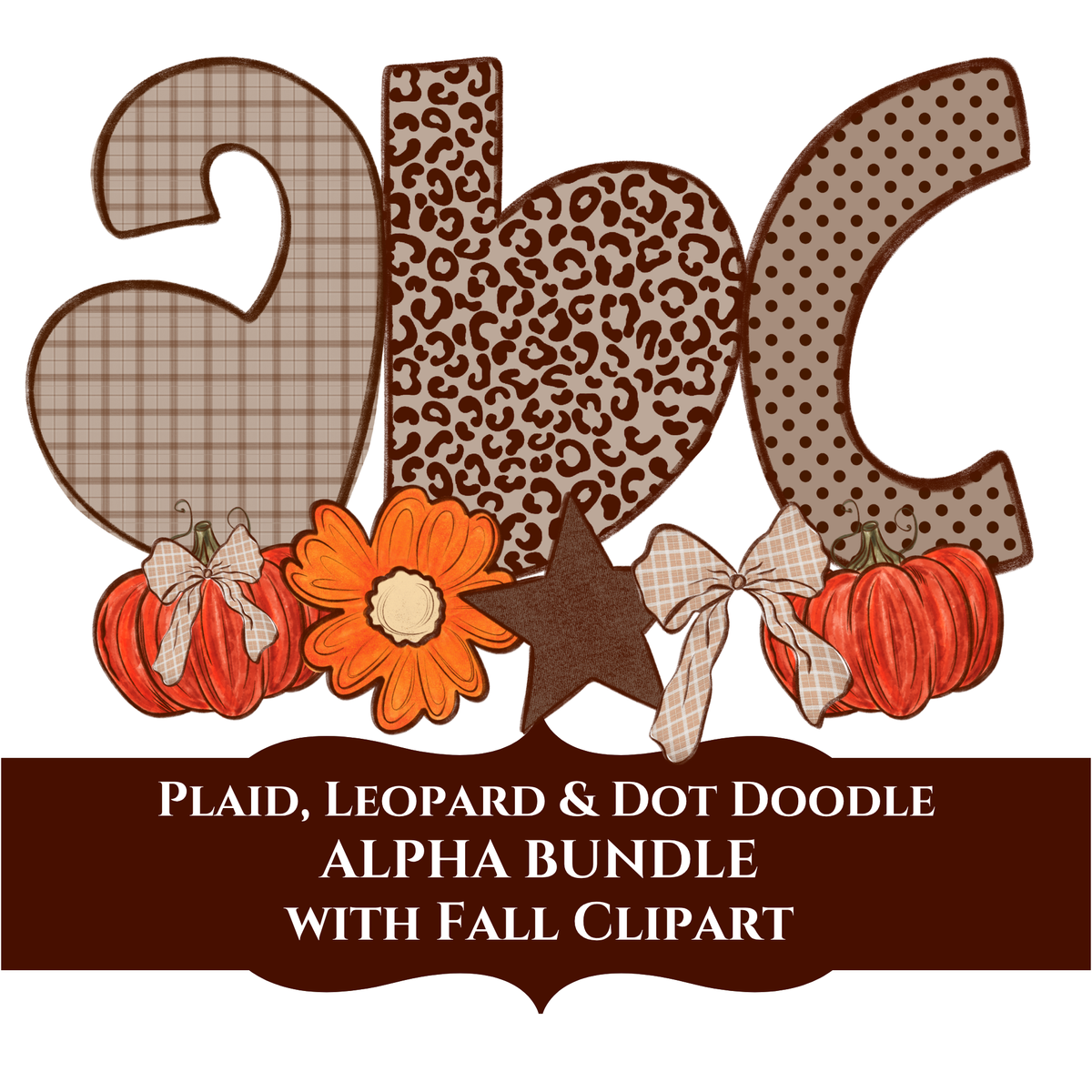 Plaid, Leopard & Dots Doodle Alphabet Set, Includes Fall Clipart! | PNG Alphabet Letters Only