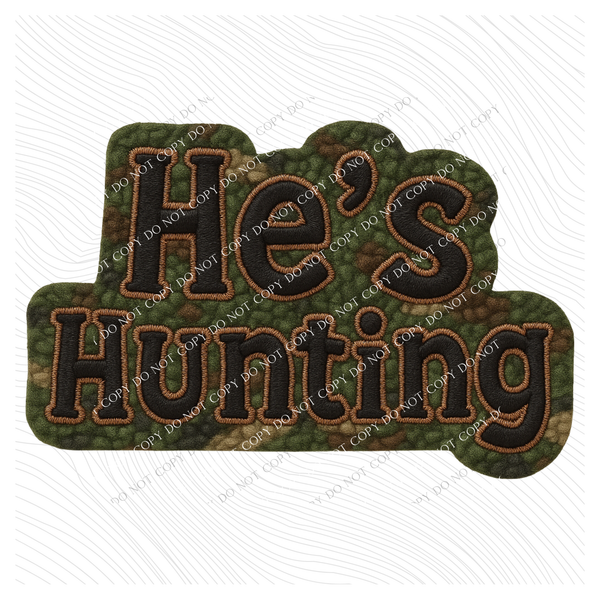 He’s Hunting Camo 3D Chenille Patch Style Digital Download, PNG