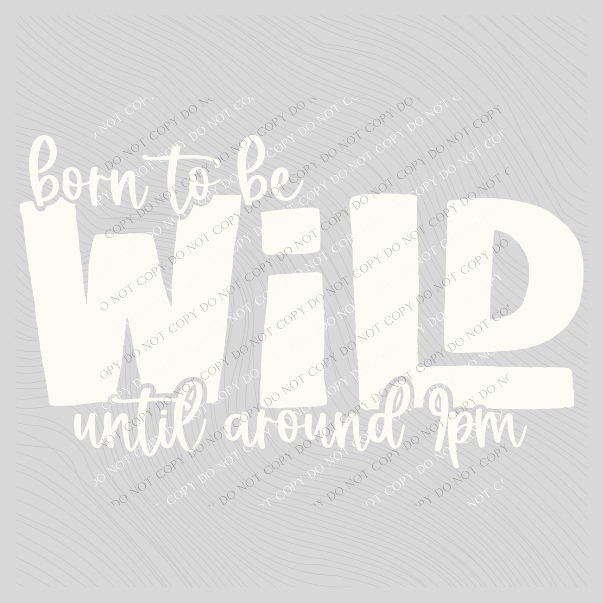 Born to be Wild until around 9pm in White Digital Design, PNG