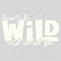Born to be Wild until around 9pm in White Digital Design, PNG