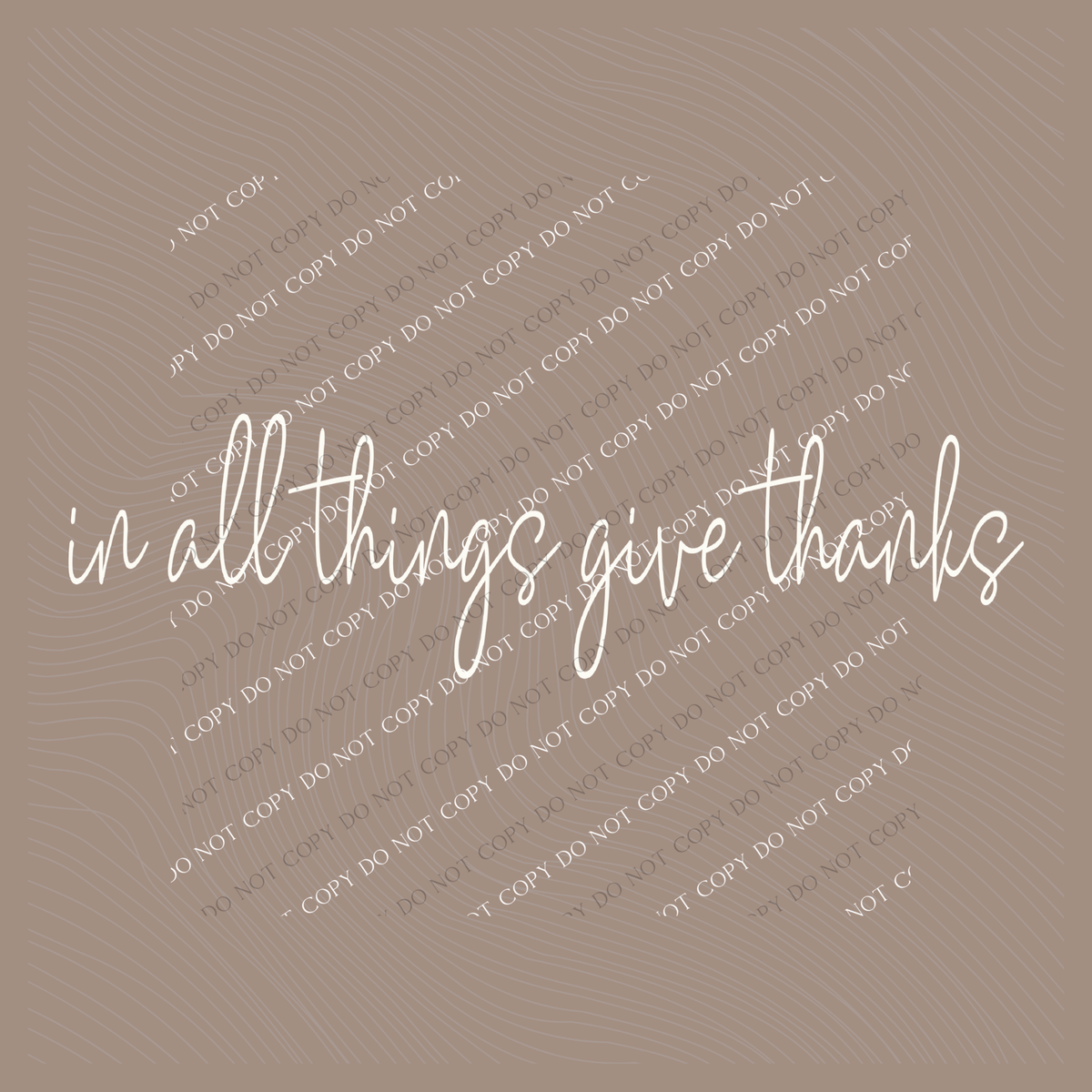 In all things Give Thanks Script in Cream Digital Download, PNG