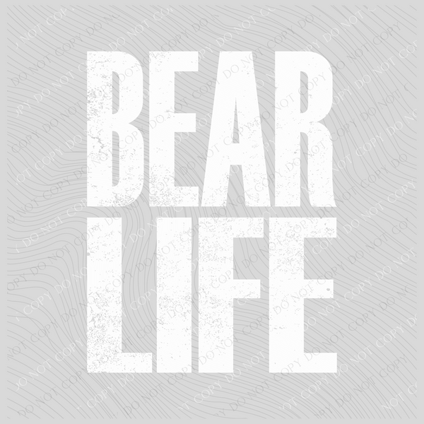 Bear Life Super Faded Distressed White Digital Design, PNG