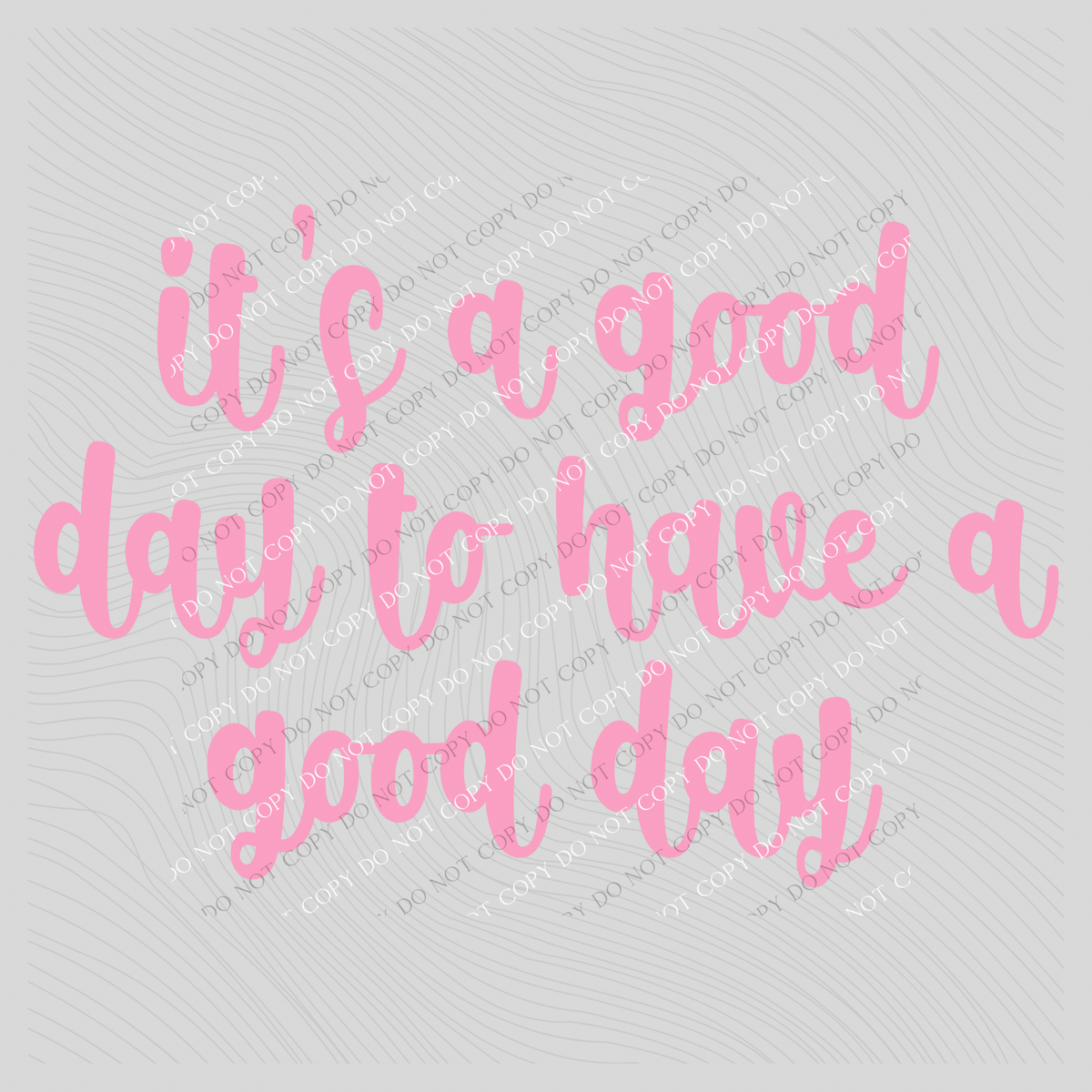 It’s a Good Day to have a Good Day in Pink Digital Design, PNG