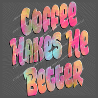 Coffee Makes me Better Retro Shadow Water Colors Digital Design, PNG