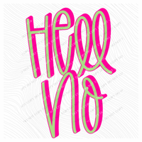 Hell No 3D Sassy Script Bright Pink & Green Digital Design, PNG