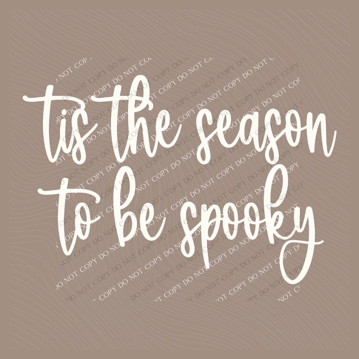 Tis the Season to be Spooky Script in Cream Digital Download, PNG