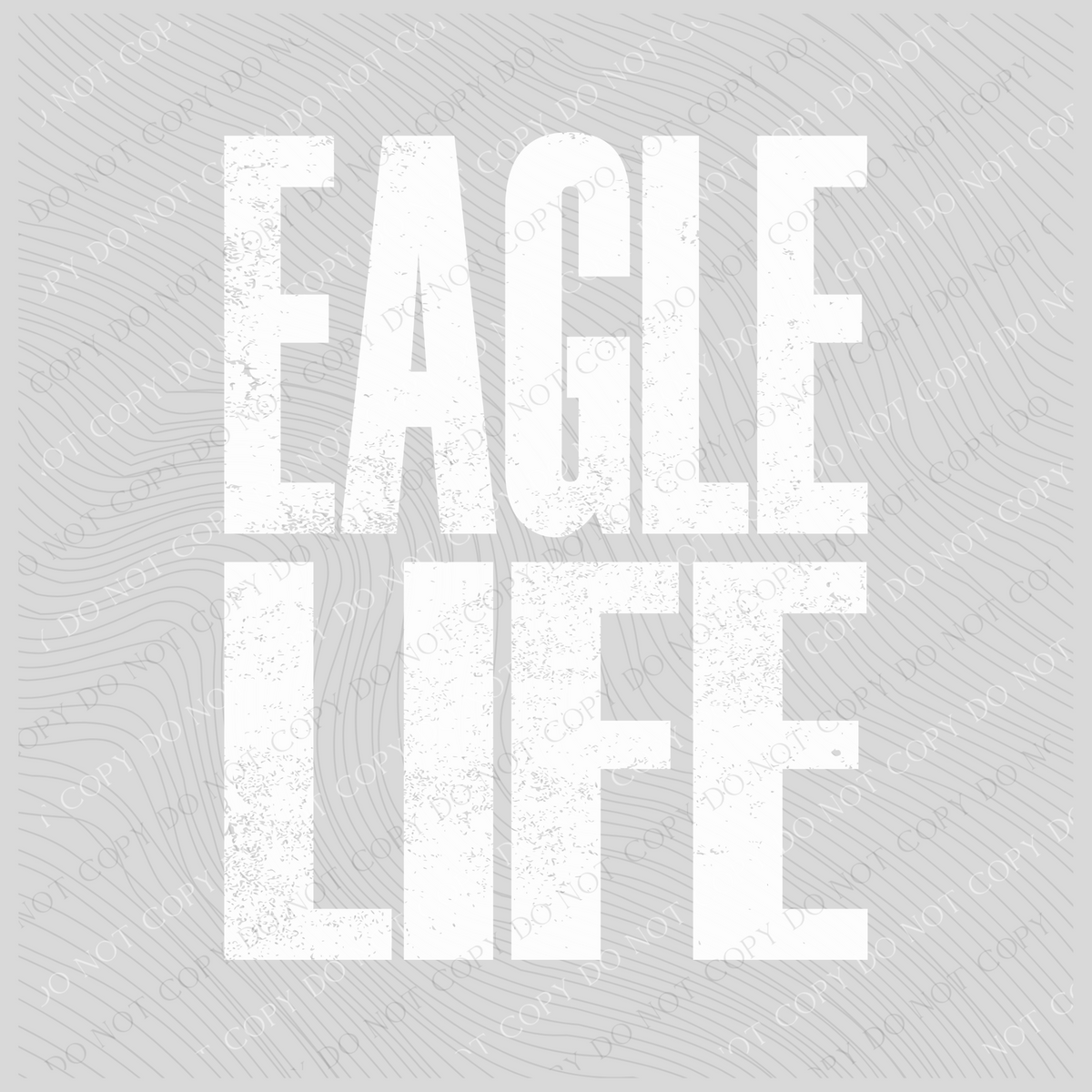 Eagle Life Super Faded Distressed White Digital Design, PNG