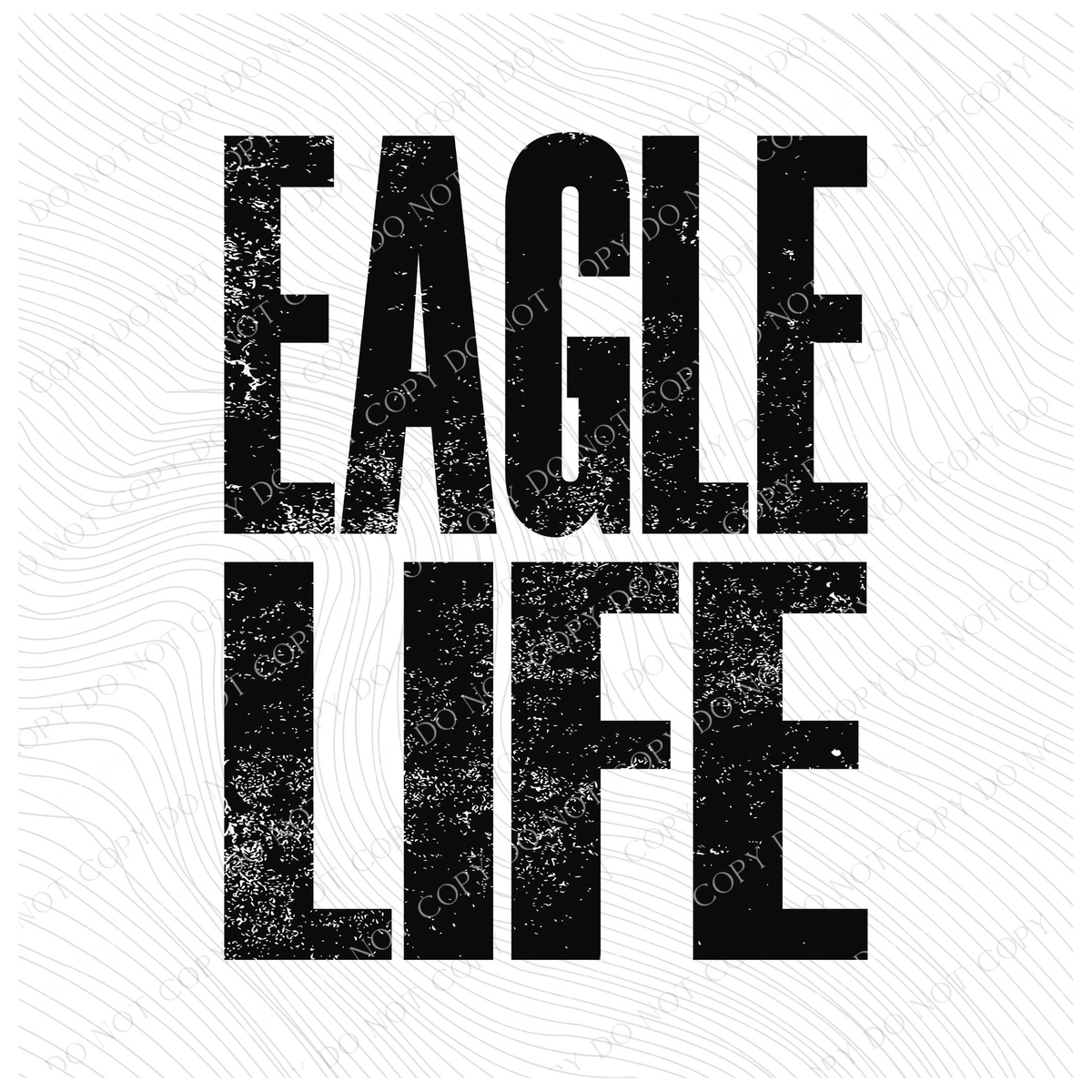 Eagle Life Faded Distressed Black Digital Design, PNG