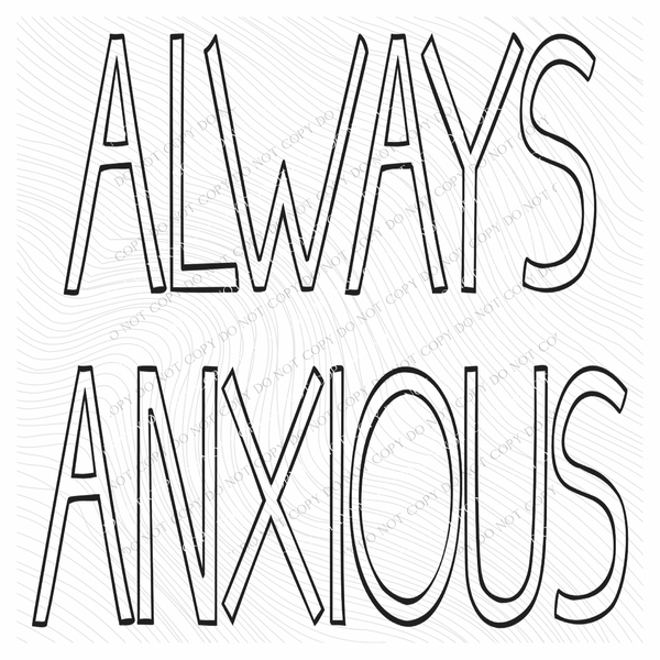 Always Anxious Simple Outline in Black Digital Design, PNG