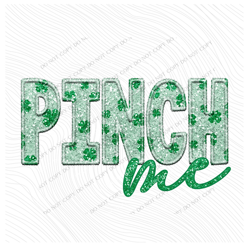 Pinch Me Faux Embroidery & Clovers Glitter St. Patrick's Day Digital Design, PNG