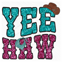 Yee Haw Glitter with Cowboy Hat & Bandada Western Digital Design, PNG