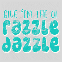 Give ‘em the ol Razzle Dazzle Retro Distressed Digital Design in Teal & White, PNG