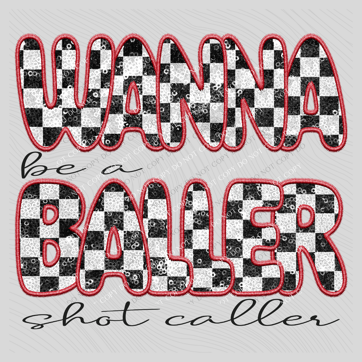 Wanna be a Baller Red Embroidery Sequin Checkered Digital Design, PNG