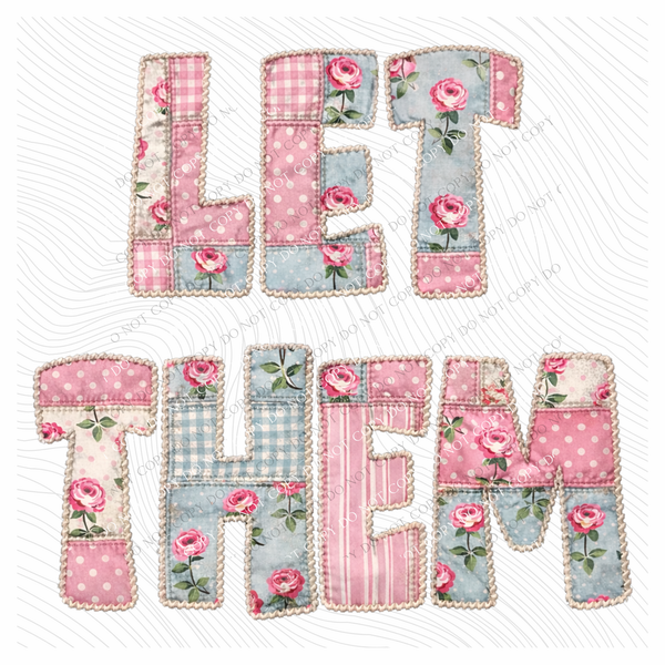 Let Them Quilted Dainty Floral Digital Design, PNG