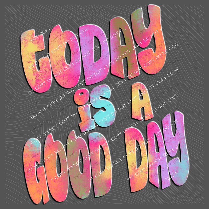 Today is a Good Day Retro Shadow Water Colors Digital Design, PNG