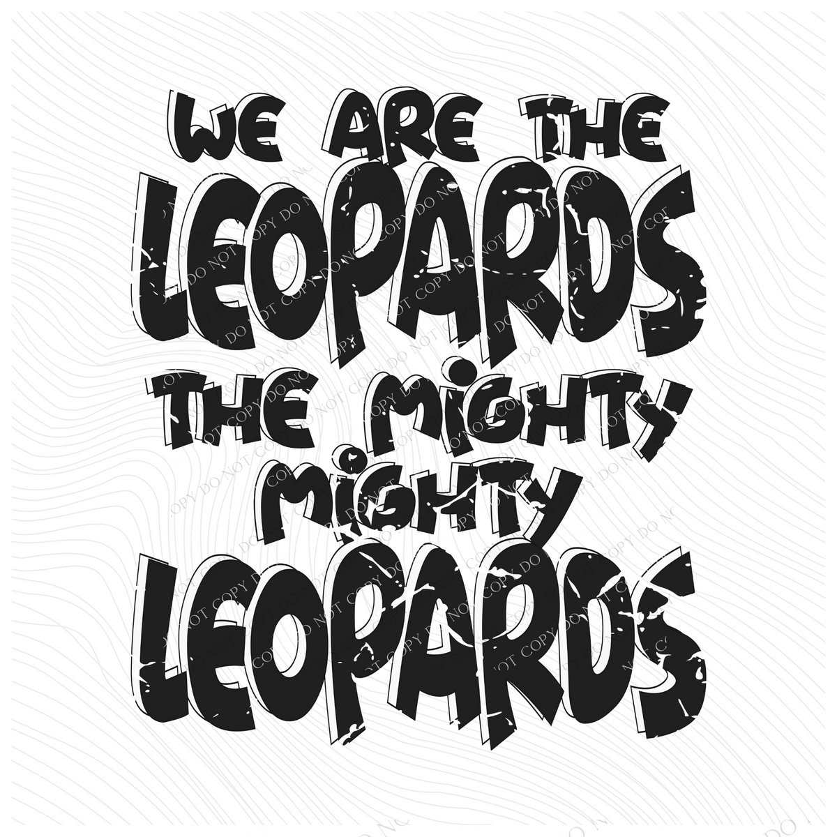 We are the Leopards the Mighty Mighty Leopards Distressed Shadow in Black and White Mascot Digital Design, PNG