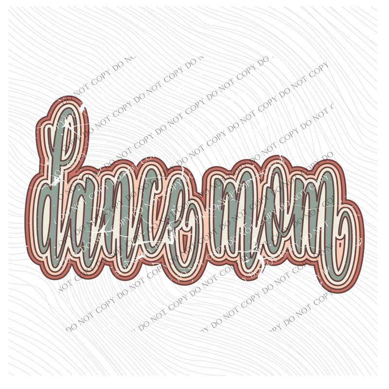 Dance Mom Boho Scroll Stacked Distressed in Muted Boho Colors Digital Design, PNG Only