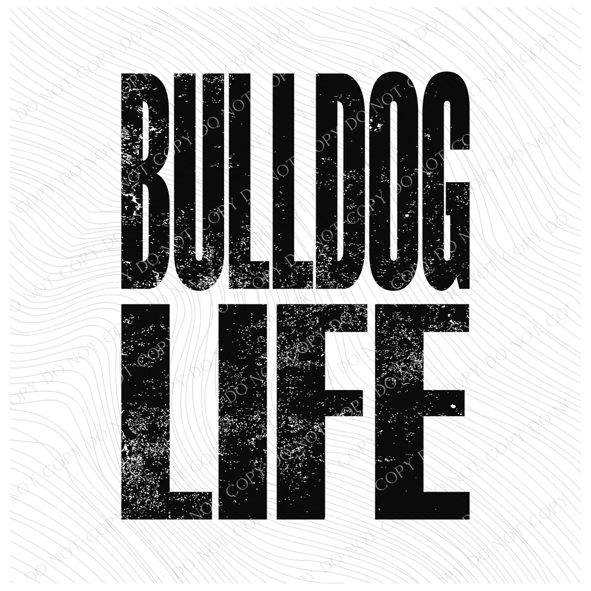 Bulldog Life Faded Distressed Black Digital Design, PNG
