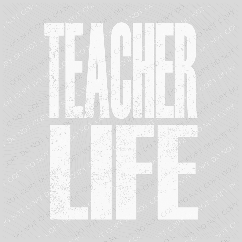 Teacher Life Super Faded Distressed White Digital Design, PNG