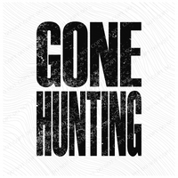 Gone Hunting Faded Distressed Black Digital Design, PNG
