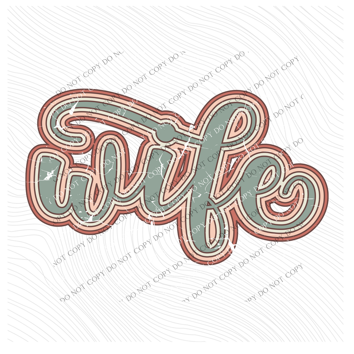 Wife Boho Scroll Stacked Distressed in Muted Boho Colors Digital Design, PNG Only