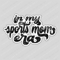 In my Sports Mom Era Black & White Retro Shadow Distressed Digital Design, PNG