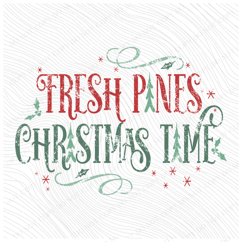 Fresh Pines Christmas Time Distressed Holiday Digital Design, PNG