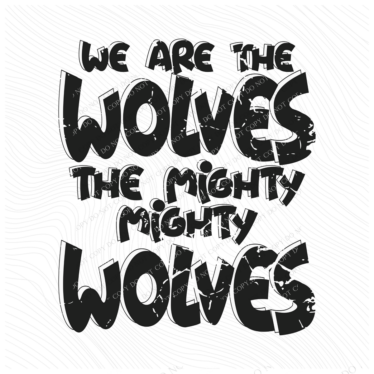 Mighty Wolves We are the Wolves the Mighty Mighty Wolves Distressed Shadow in Black ...