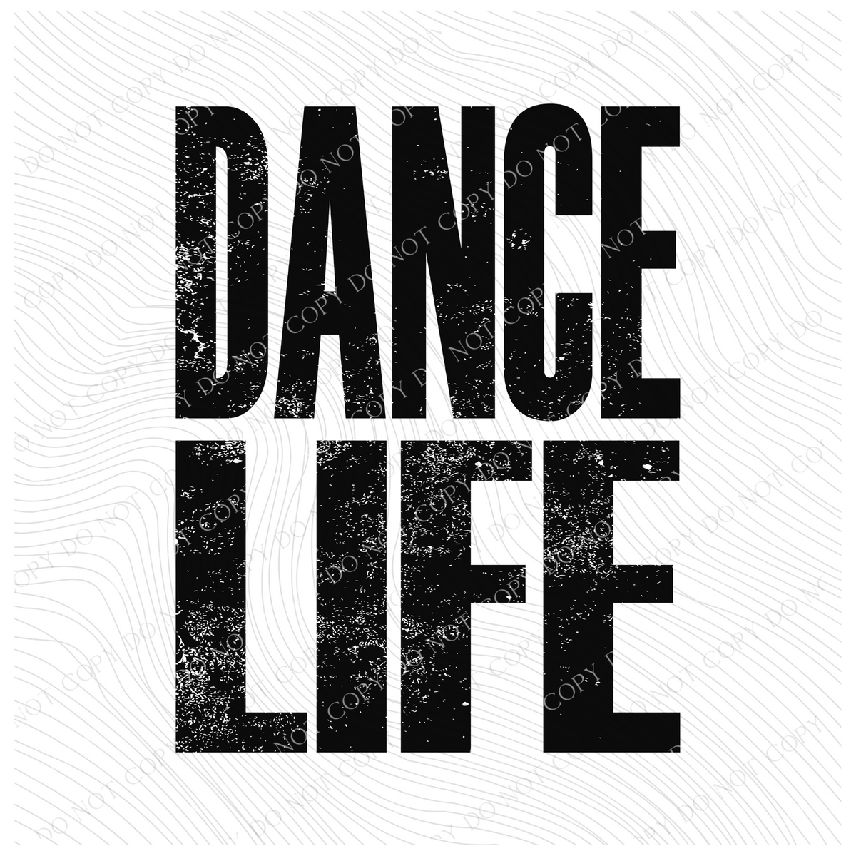 Dance Life Faded Distressed Black Digital Design, PNG