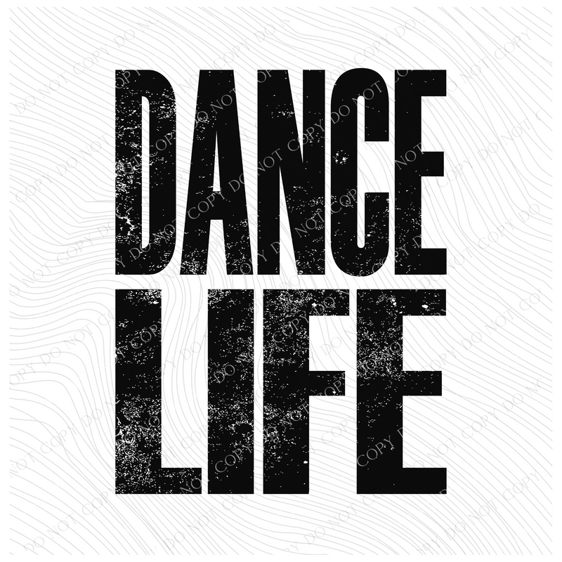 Dance Life Faded Distressed Black Digital Design, PNG