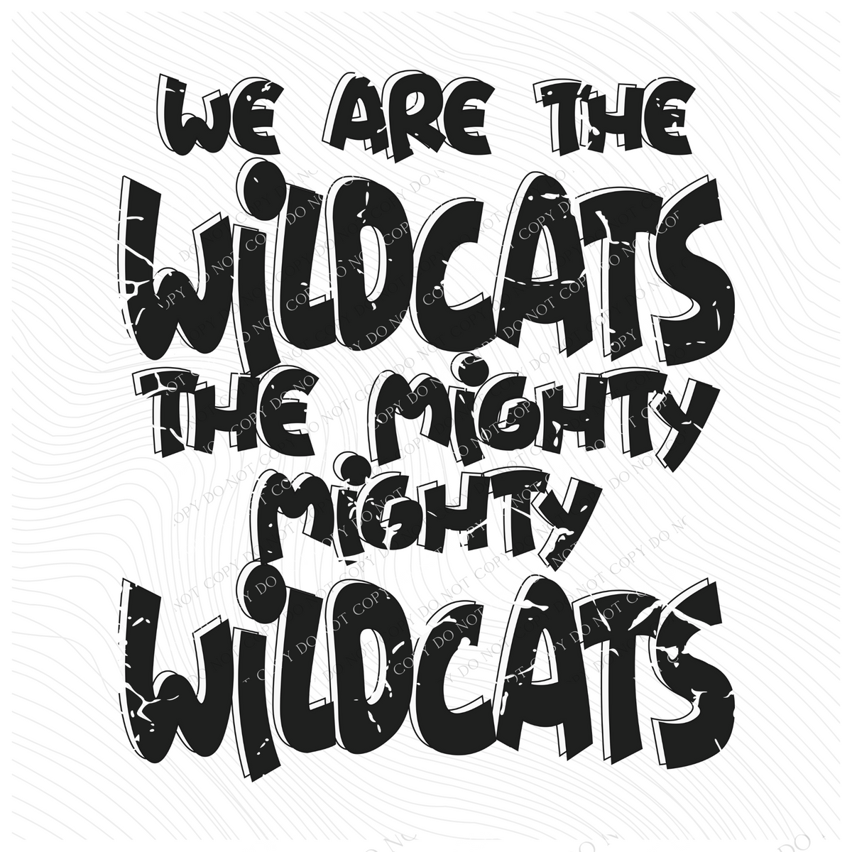 We are the Wildcats the Mighty Mighty Wildcats Distressed Shadow in Black and White Mascot Digital Design, PNG