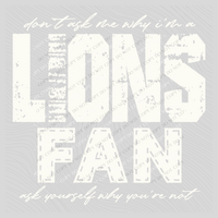 Lions | Don’t ask me why i’m a Fan Digital Design in both Off-White & Black, PNG