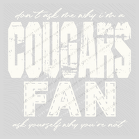Cougars | Don’t ask me why i’m a Fan Digital Design in both Off-White & Black, PNG