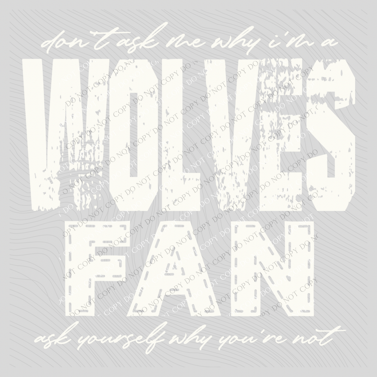 Wolves | Don’t ask me why i’m a Fan Digital Design in both Off-White & Black, PNG