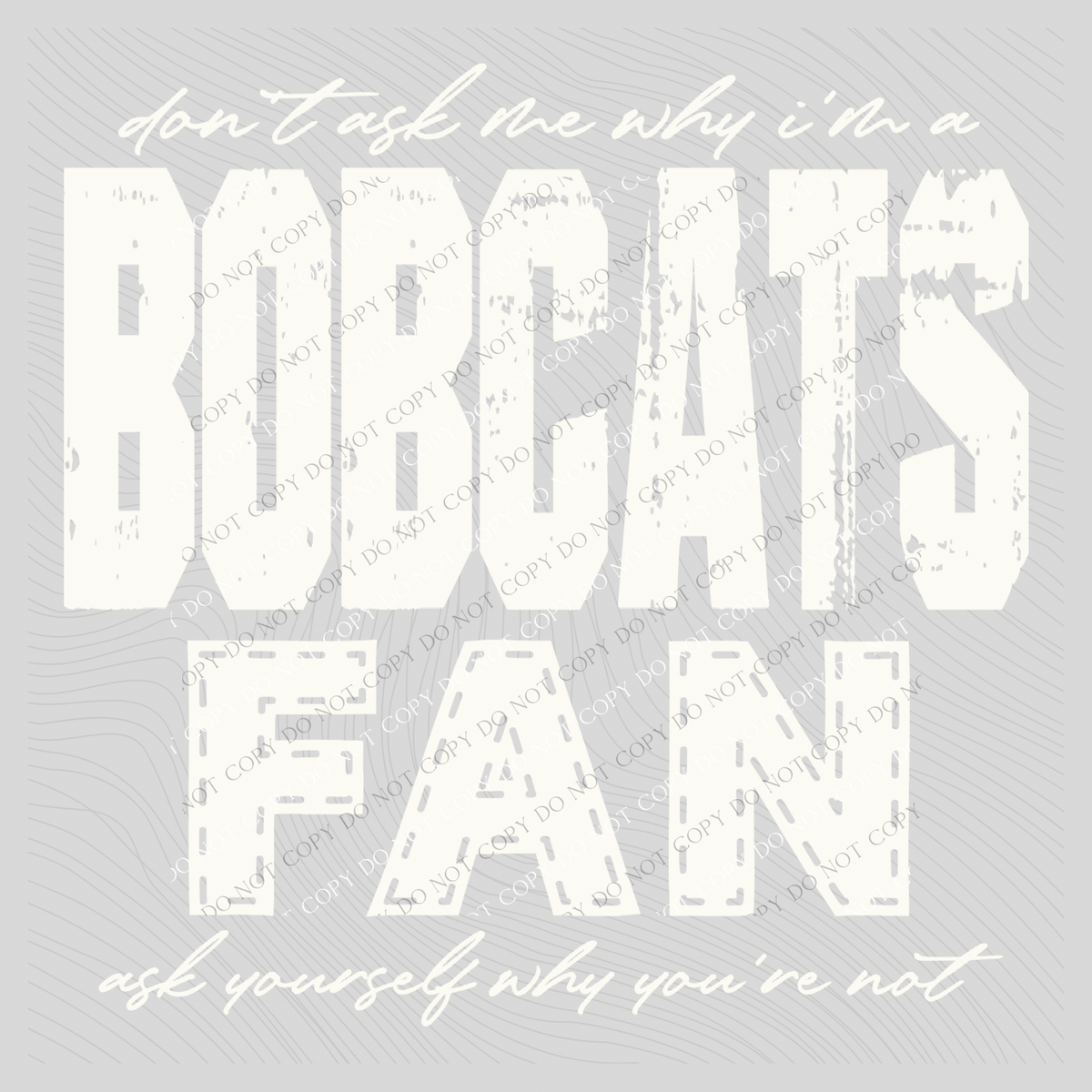 Bobcats | Don’t ask me why i’m a Fan Digital Design in both Off-White & Black, PNG
