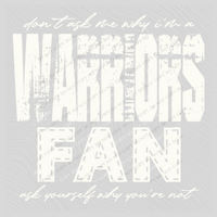 Warriors | Don’t ask me why i’m a Fan Digital Design in both Off-White & Black, PNG
